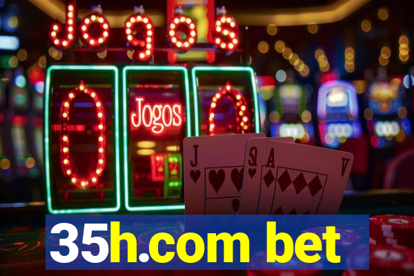 35h.com bet